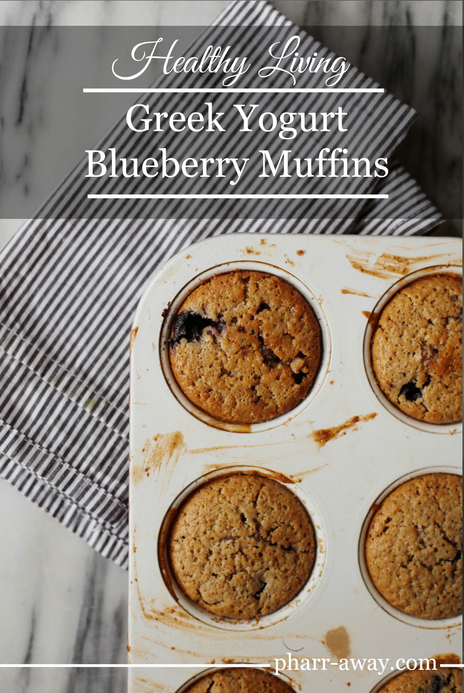 Healthy Greek Yogurt Blueberry Muffins – Pharr Away
